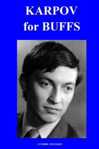 Karpov for Buffs (Chess Players for Buffs) von Independently published